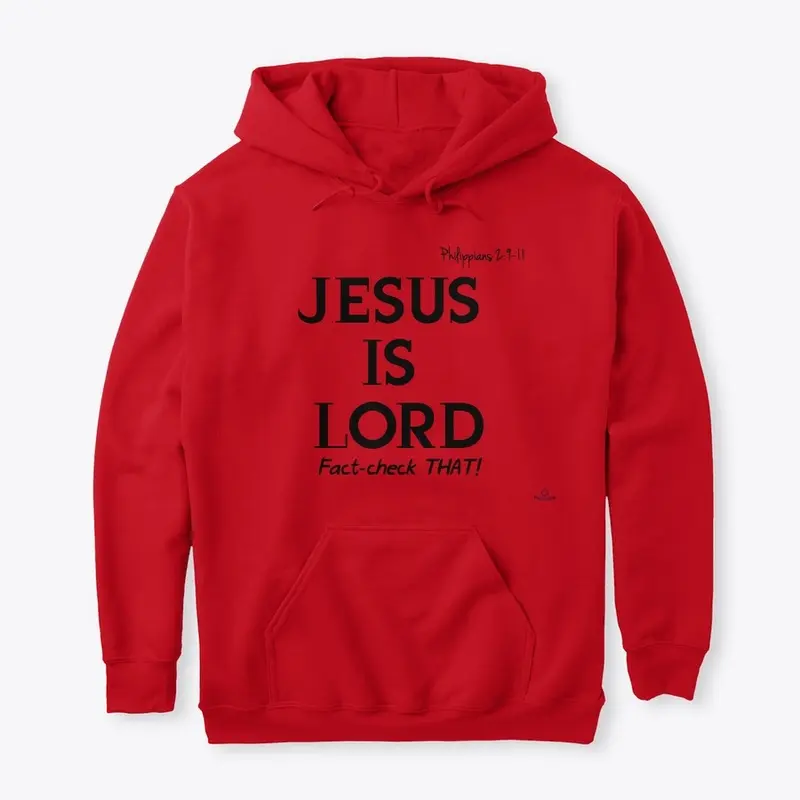 JESUS IS LORD (Fact-Check THAT)