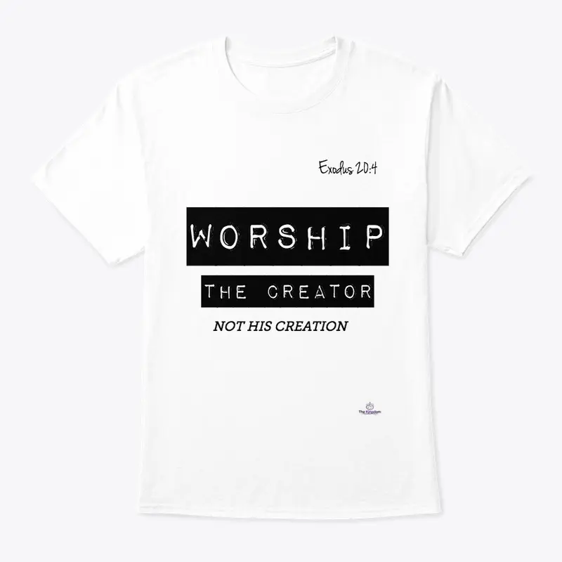 WORSHIP THE CREATOR